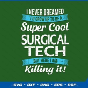 Funny Surgical Tech Gift